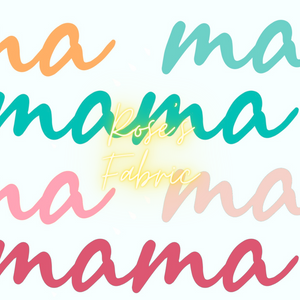 Mama Seamless File – Rose's Fabrics And Handmade